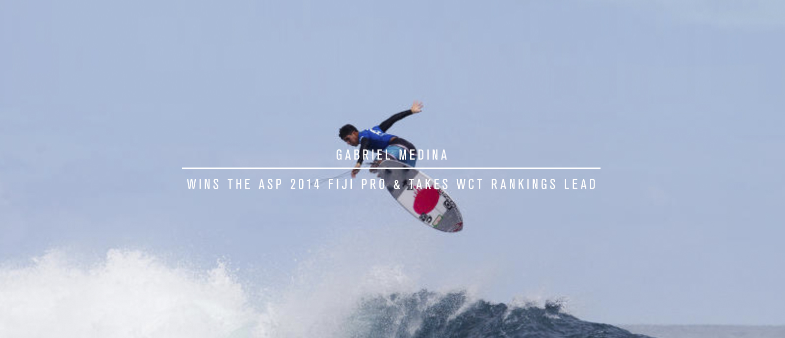 Pukas Surf Gabriel Medina wins FIJI PRO and takes 2014 ASP Rankings lead